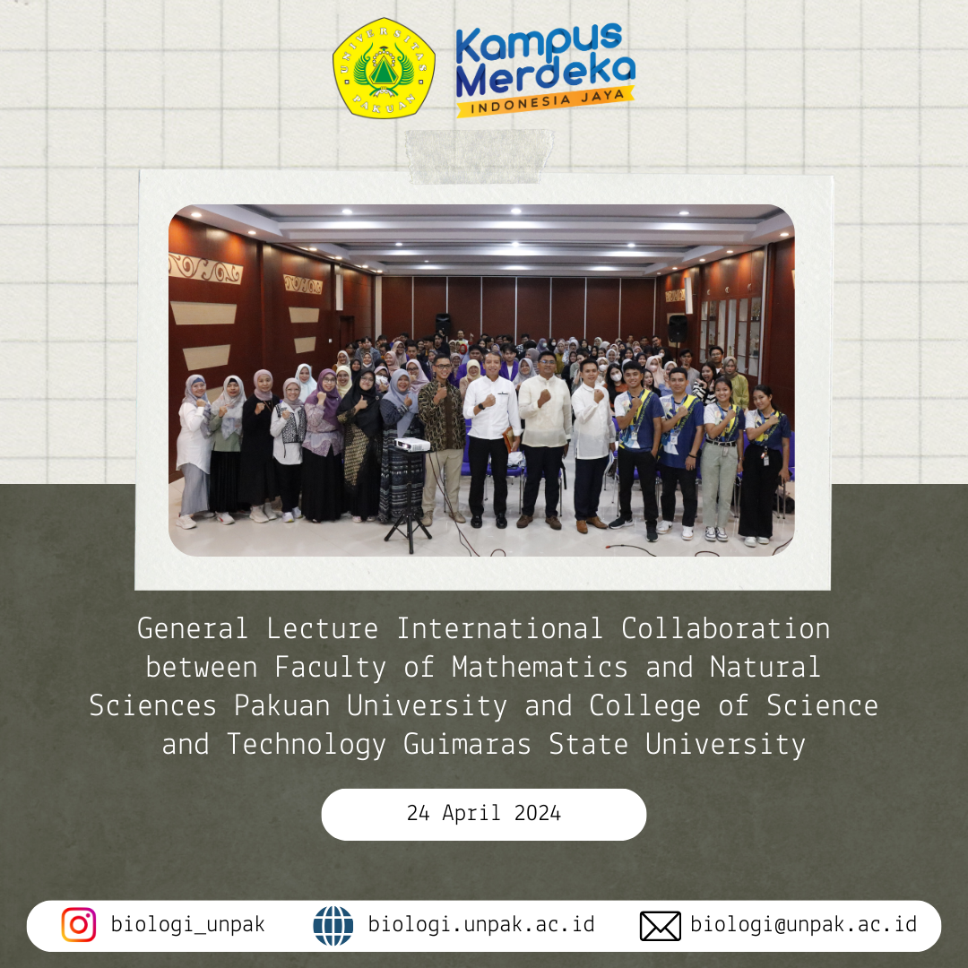 General Lecture International Collaboration between Faculty of Mathematics and Natural Sciences Pakuan University and College of Science and Technology Guimaras State University